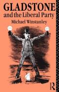 Winstanley |  Gladstone and the Liberal Party | Buch |  Sack Fachmedien