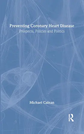 Calnan |  Preventing Coronary Heart Disease | Buch |  Sack Fachmedien
