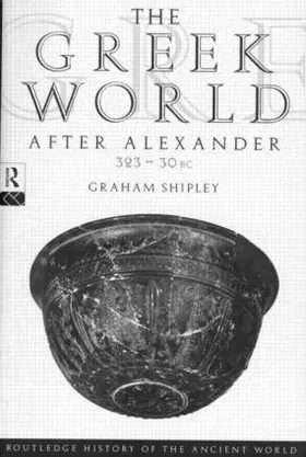 Shipley |  The Greek World After Alexander 323-30 BC | Buch |  Sack Fachmedien