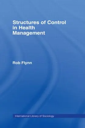 Flynn |  Structures of Control in Health Management | Buch |  Sack Fachmedien