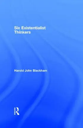 Blackham |  Six Existentialist Thinkers | Buch |  Sack Fachmedien