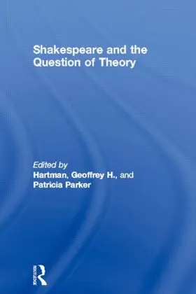 Hartman / Parker | Shakespeare and the Question of Theory | Buch | 978-0-415-05113-2 | www.sack.de