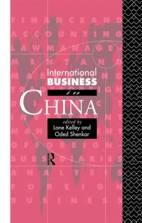 Kelley / Shenkar |  International Business in China | Buch |  Sack Fachmedien