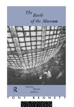 Bennett | The Birth of the Museum | Buch | 978-0-415-05387-7 | sack.de