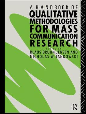 Jankowski / Jensen | A Handbook of Qualitative Methodologies for Mass Communication Research | Buch | 978-0-415-05405-8 | sack.de