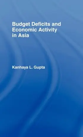 Gupta | Budget Deficits and Economic Activity in Asia | Buch | 978-0-415-05540-6 | sack.de