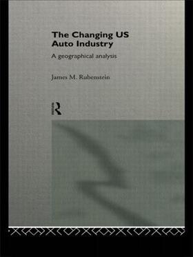 Rubenstein |  The Changing U.S. Auto Industry | Buch |  Sack Fachmedien