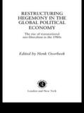 Overbeek |  Restructuring Hegemony in the Global Political Economy | Buch |  Sack Fachmedien