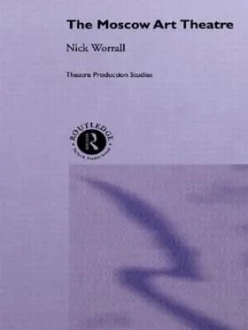 Worrall |  The Moscow Art Theatre | Buch |  Sack Fachmedien