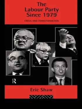 Shaw | The Labour Party Since 1979 | Buch | 978-0-415-05615-1 | www.sack.de