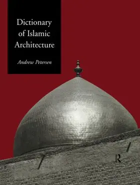 Petersen | Dictionary of Islamic Architecture | Buch | 978-0-415-06084-4 | www.sack.de