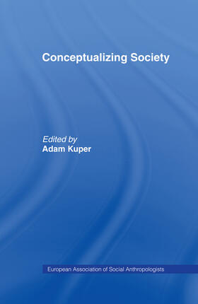 Kuper | Conceptualizing Society | Buch | 978-0-415-06124-7 | sack.de