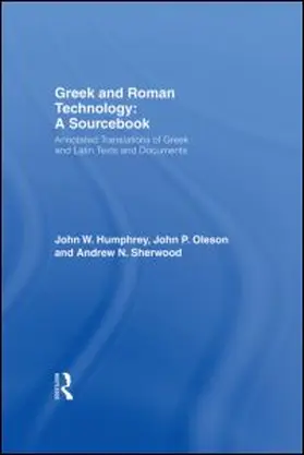 Sherwood / Nikolic / Humphrey |  Greek and Roman Technology: A Sourcebook | Buch |  Sack Fachmedien