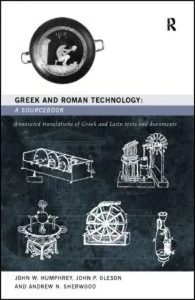 Sherwood / Nikolic / Humphrey |  Greek and Roman Technology: A Sourcebook | Buch |  Sack Fachmedien