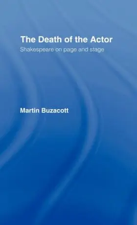 Buzacott | The Death of the Actor | Buch | 978-0-415-06148-3 | www.sack.de