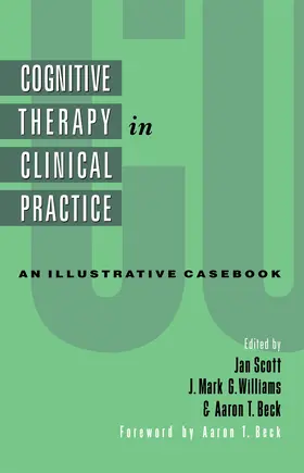 Scott / Williams / Beck |  Cognitive Therapy in Clinical Practice | Buch |  Sack Fachmedien
