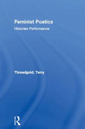 Threadgold |  Feminist Poetics | Buch |  Sack Fachmedien