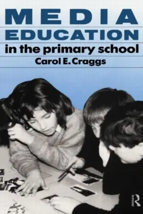 Craggs | Media Education in the Primary School | Buch | 978-0-415-06371-5 | www.sack.de