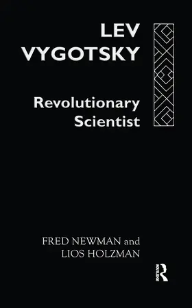 Newman / Holzman |  Lev Vygotsky:Revoltn Scientist | Buch |  Sack Fachmedien