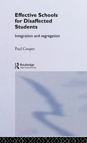 Cooper |  Effective Schools for Disaffected Students | Buch |  Sack Fachmedien
