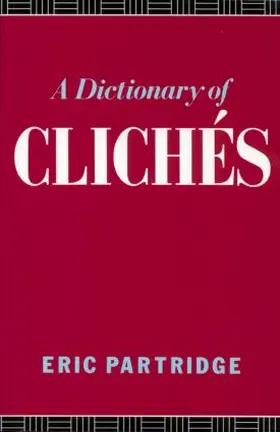 Partridge |  A Dictionary of Cliches | Buch |  Sack Fachmedien