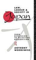 Woodiwiss |  Law, Labour and Society in Japan | Buch |  Sack Fachmedien