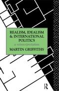 Griffiths |  Realism, Idealism and International Politics | Buch |  Sack Fachmedien