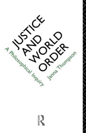 Thompson | Justice and World Order | Buch | 978-0-415-07034-8 | sack.de