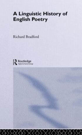 Bradford | A Linguistic History of English Poetry | Buch | 978-0-415-07057-7 | sack.de