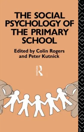 Rogers / Kutnick |  The Social Psychology of the Primary School | Buch |  Sack Fachmedien