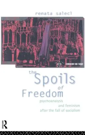 Salecl |  The Spoils of Freedom | Buch |  Sack Fachmedien