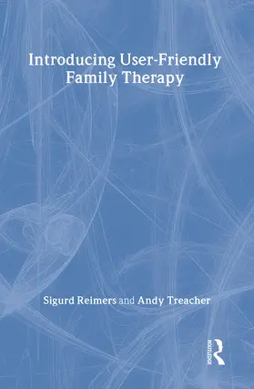 Reimers / Treacher | Introducing User-Friendly Family Therapy | Buch | 978-0-415-07430-8 | sack.de