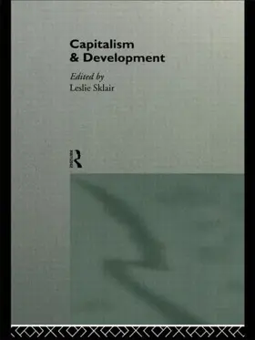 Sklair |  Capitalism and Development | Buch |  Sack Fachmedien