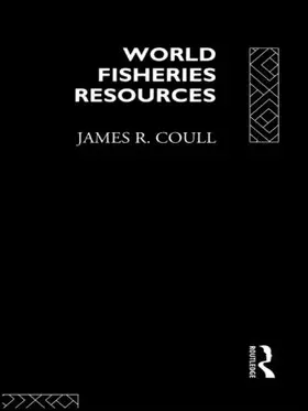 Coull |  World Fisheries Resources | Buch |  Sack Fachmedien