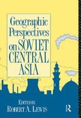 Lewis |  Geographic Perspectives on Soviet Central Asia | Buch |  Sack Fachmedien
