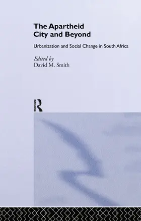 Smith | The Apartheid City and Beyond | Buch | 978-0-415-07601-2 | sack.de