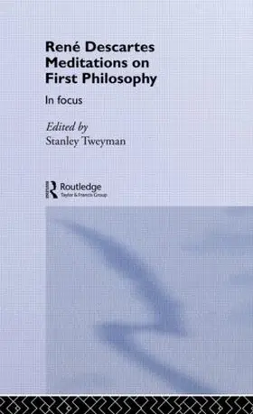 Tweyman |  Rene Descartes' Meditations on First Philosophy in Focus | Buch |  Sack Fachmedien