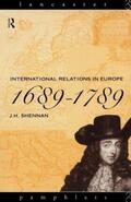 Shennan |  International Relations in Europe, 1689-1789 | Buch |  Sack Fachmedien