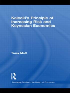 Mott | Kalecki's Principle of Increasing Risk and Keynesian Economics | Buch | 978-0-415-08039-2 | sack.de