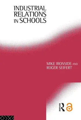 Ironside / Seifert |  Industrial Relations in Schools | Buch |  Sack Fachmedien