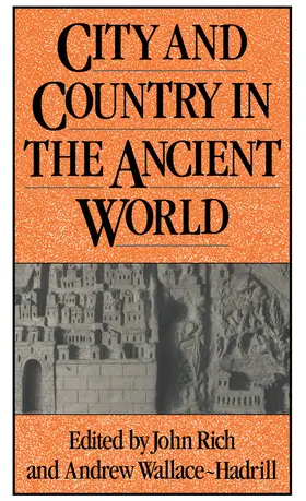 Rich / Wallace-Hadrill |  City and Country in the Ancient World | Buch |  Sack Fachmedien