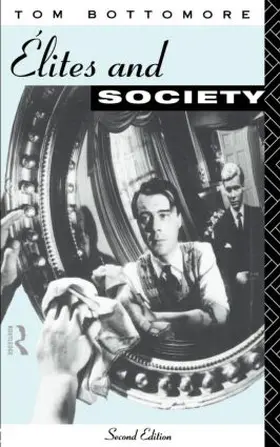 Bottomore |  Elites and Society | Buch |  Sack Fachmedien