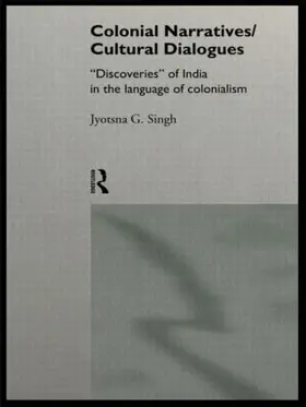 Singh | Colonial Narratives/Cultural Dialogues | Buch | 978-0-415-08519-9 | www.sack.de