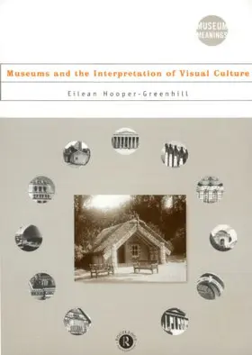 Hooper-Greenhill |  Museums and the Interpretation of Visual Culture | Buch |  Sack Fachmedien
