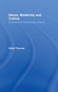 Thomas |  Dance, Modernity and Culture | Buch |  Sack Fachmedien