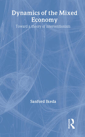 Ikeda | Dynamics of the Mixed Economy | Buch | 978-0-415-08933-3 | sack.de