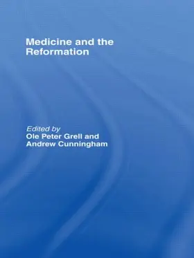 Cunningham / Grell |  Medicine and the Reformation | Buch |  Sack Fachmedien