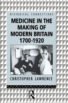 Lawrence |  Medicine in the Making of Modern Britain, 1700-1920 | Buch |  Sack Fachmedien