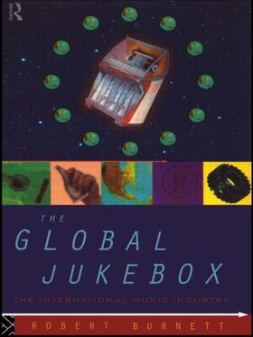 Burnett | The Global Jukebox | Buch | 978-0-415-09276-0 | sack.de
