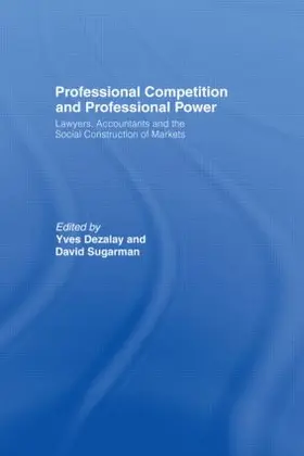 Dezalay / Sugarman |  Professional Competition and Professional Power | Buch |  Sack Fachmedien